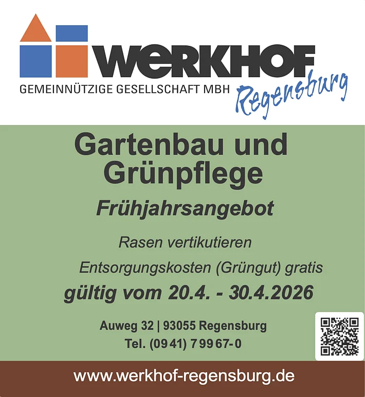 Frühjahrsangebot der Abteilung Gartenbau und Grünpflege des Werkhof Regensburg: Rasen vertikutieren im Zeitraum 20.04. bis 30.04.2026, inklusive kostenloser Entsorgung von Grüngut. Kontakt über Auweg 32, 93055 Regensburg, Telefon 0941 79967-0, weitere Informationen auf www.werkhof-regensburg.de