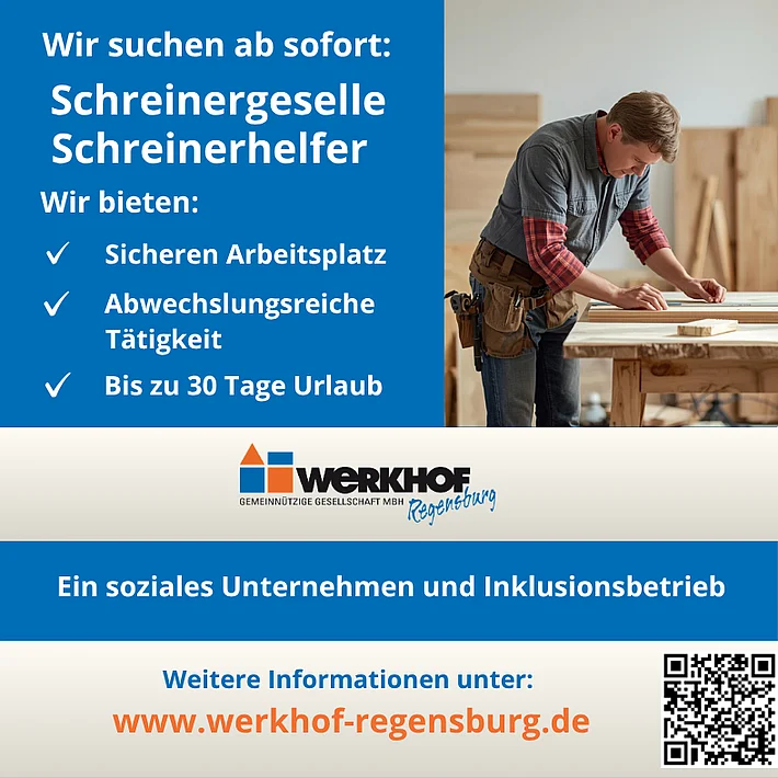 Stellenangebot im Werkhof Regensburg. Gesucht wird:ein Schreinergeselle und ein Schreinerhelfer